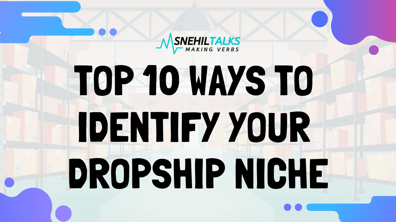 10 ways to find dropshipping niche